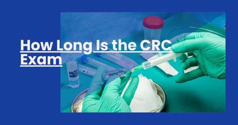 How Long Is the CRC Exam Feature Image