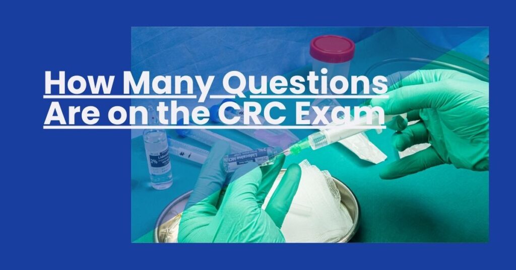 How Many Questions Are on the CRC Exam Feature Image