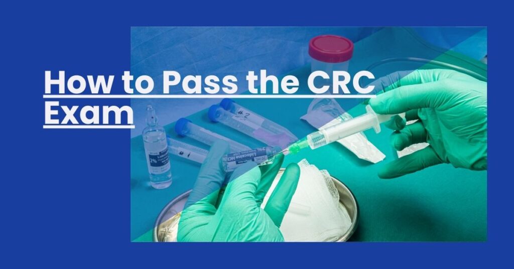 How to Pass the CRC Exam Feature Image